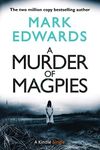 A Murder of Magpies: A Short Sequel to The Magpies (Kindle Single)