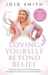 Loving Yourself Beyond Belief : A Sassy Not Sorry Self-Awareness Strategy For Self-Love And Self-Belief