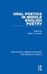 Oral Poetics in Middle English Poetry: 3 (Routledge Library Editions: The Medieval World)