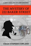 The Mystery of 222 Baker Street: A New Sherlock Holmes Mystery: 28 (New Sherlock Holmes Mysteries)