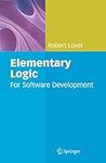 Elementary Logic: For Software Development