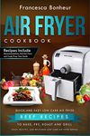 Air Fryer Cookbook: Quick and Easy Low Carb Air Fryer Beef Recipes to Bake, Fry, Roast and Grill: 6 (Easy, Healthy and Delicious Low Carb Air Fryer Series Book)