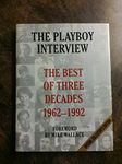 The Playboy Interview: The Best of 3 Decades 1962-1992