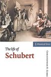 The Life of Schubert (Musical Lives)