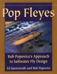 Pop Fleyes: Bob Popovics's Approach to Saltwater Fly Design