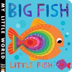 Big Fish Little Fish (My Little Wor