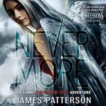 Nevermore: The Final Maximum Ride Adventure (Book 8)