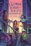 The Last Hope School for Magical Delinquents
