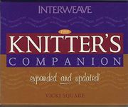 The Knitter's Companion: Expanded and Updated (The Companion series)