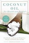 Coconut Oil for Health and Beauty: 