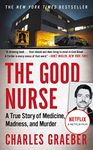 The Good Nurse: A True Story of Med