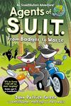 Agents of S.U.I.T.: From Badger to Worse: A Laugh-Out-Loud Comic Book Adventure!: 2 (Agents of S.U.I.T., 2)