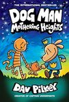 Dog Man #10: Mothering Heights