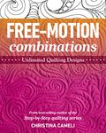 Free-Motion Combinations: Unlimited Quilting Designs