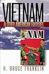 Vietnam and Other American Fantasie