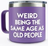 KLUBI 40th Birthday Gifts Women - Weird Being The Same Age As Old People 14oz 50th Birthday Gifts for Women 60th Birthday Gifts for Women Birthday Gift Ideas Funny Birthday Gifts for Women Over 60