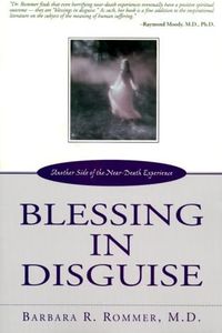 Blessing in Disguise: Another Side of the Near Death Experience