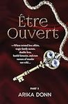 Être Ouvert: A Steamy Erotic Romanc