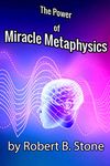 The Power of Miracle Metaphysics