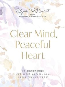 Clear Mind, Peaceful Heart: 50 Devotions for Sleeping Well in a World Full of Worry