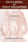 Encyclopedia of Indian Philosophies - Vol. 4: Samkhya - a Dualist Tradition in Indian Philosophy: v. 4 (Encyclopaedia of Indian Philosophies)