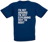 loltops I'm Not Arguing I'm Just Explaining Why I'm Right, Novelty T-Shirt Stocking Fillers, Teenage Boys Gifts for Kids Teens (12-13 Years, Navy)