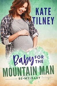 A Baby for the Mountain Man