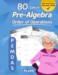 Pre-Algebra: Order of Operations (PEMDAS): Pre-Algebra Practice Problems with Step-by-Step Answers, Middle School Math Workbook - 9th grade - Ages 11-15 – PEMDAS – Learn Basic Algebra – Easy Learning Worksheets - With Answer Key