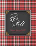 Be Still: 3-Month Habit Tracker: Trackers for Prayer, Bible Reading, Health, Calories, Sleep, Gratitude, Meal Plans and more!