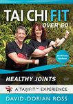 Tai Chi Fit Over 60 Healthy Joints: 30-Minute Workout