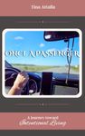 Once a Passenger: A Journey toward Intentional Living