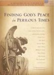 Finding God's Peace in Perilous Tim