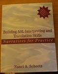 Building ASL Interpreting and Translation Skills: Narratives for Practice (with DVD)