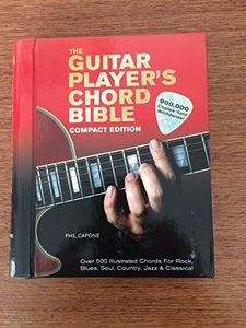 The Guitar Player's Chord Bible: Over 500 Illustrated Chords for Rock, Blues, Soul, Country, Jazz, & Classical