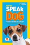 How To Speak Dog: A Guide to Decodi