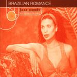 Jazz Moods: Brazilian Romance / Various