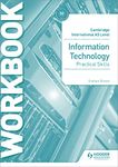 Cambridge International AS Level Information Technology Skills Workbook: Hodder Education Group