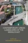 Contemporary Urban Landscapes of the Middle East