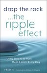 Drop the Rock--The Ripple Effect: Using Step 10 to Work Steps 6 and 7 Every Day