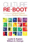 Culture Re-Boot: Reinvigorating School Culture to Improve Student Outcomes