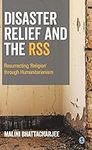 Disaster Relief and The RSS: Resurrecting 'Religion' Through Humanitarianism