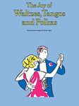 Joy of Waltzes, Tangos & Polkas (Joy Books (Music Sales)): Piano Solo