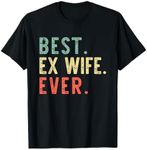 Best Ex Wife Ever Family Funny Retro Vintage T-Shirt