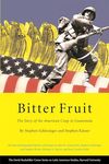 Bitter Fruit – The Story of the American Coup in Guatemala, Revised and Expanded (Series on Latin American Studies)