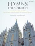 Hymns Of The Church: 12 Piano Arrangements from the Church of Jesus Christ of Latter-Day Saints