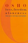 Love, Freedom, and Aloneness: The Koan of Relationships