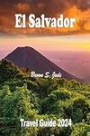 El Salvador Travel Guide 2024: Disc