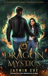 Dragon Mystics (Supernatural Prison Book 2)