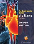 The Cardiovascular System at a Glance, 5th Edition: Includes Website