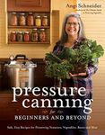 Pressure Canning for Beginners and 